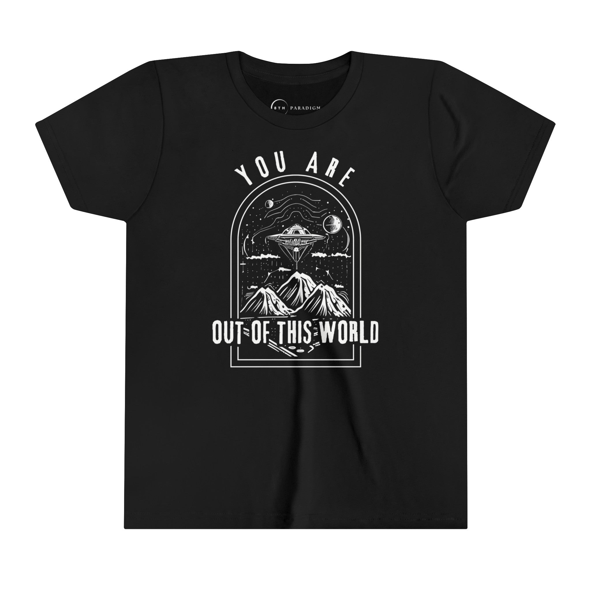 YOU ARE OUT OF THIS WORLD (YOUTH T-SHIRT)