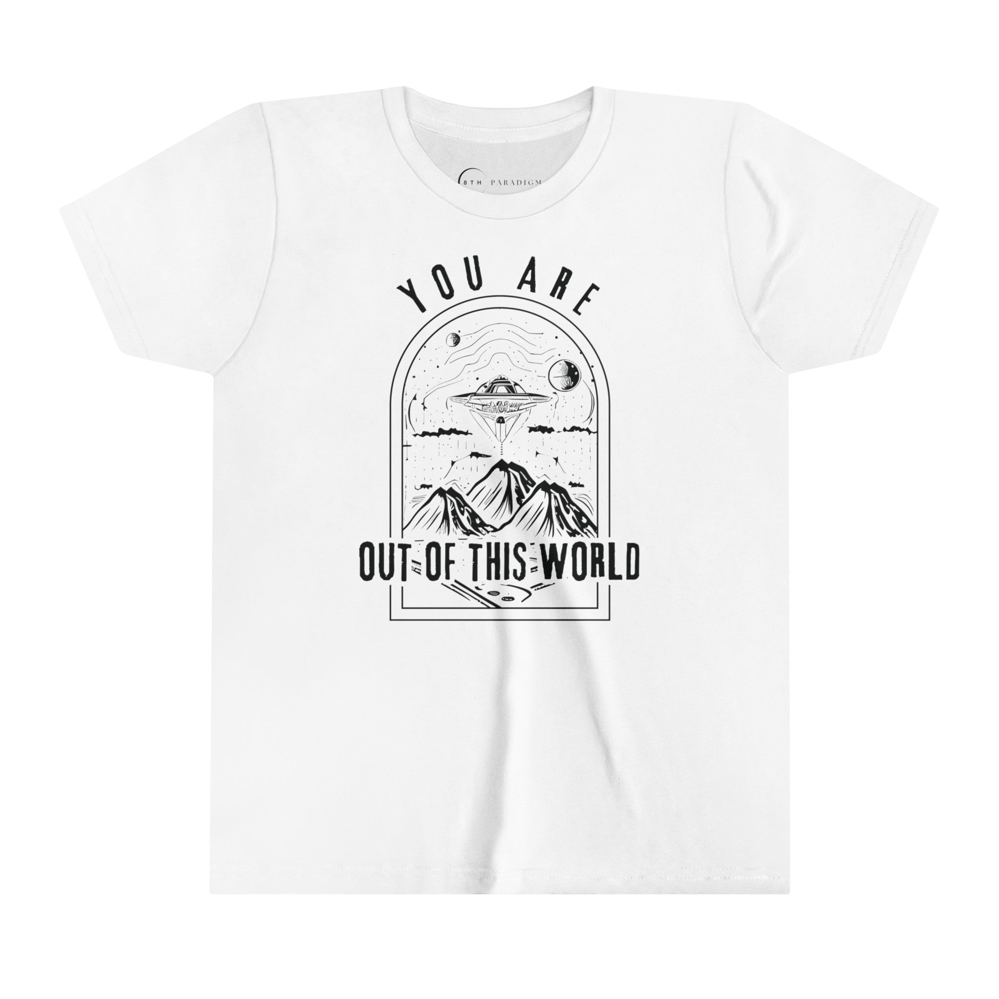 YOU ARE OUT OF THIS WORLD (YOUTH T-SHIRT)