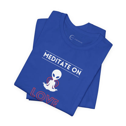 MEDITATE ON LOVE (ADULT T-SHIRT)