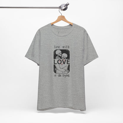 LIVE WITH LOVE (ADULT T-SHIRT)