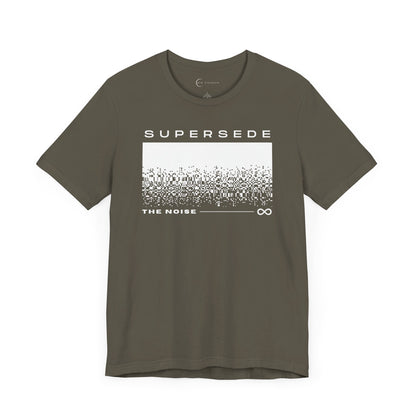 SUPERSEDE THE NOISE (ADULT T-SHIRT)