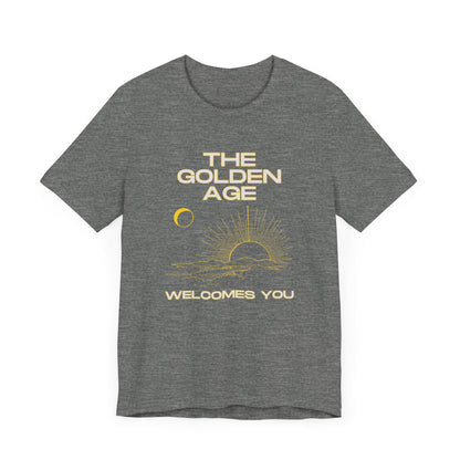 THE GOLDEN AGE WELCOMES YOU (ADULT T-SHIRT)