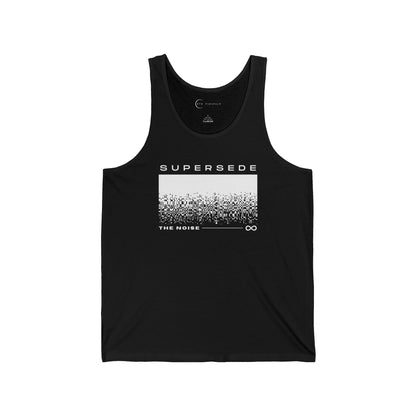 SUPERSEDE THE NOISE (ADULT JERSEY TANK TOP)