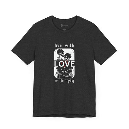 LIVE WITH LOVE (ADULT T-SHIRT)