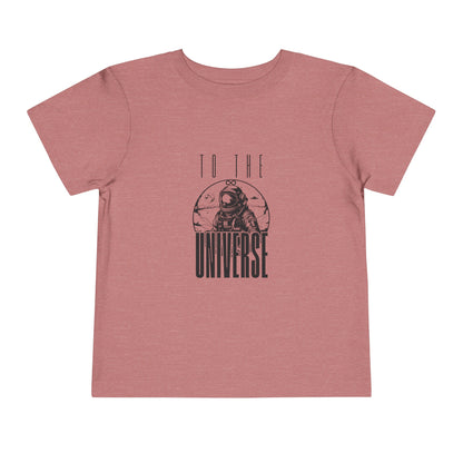 TO THE UNIVERSE (TODDLER T-SHIRT)