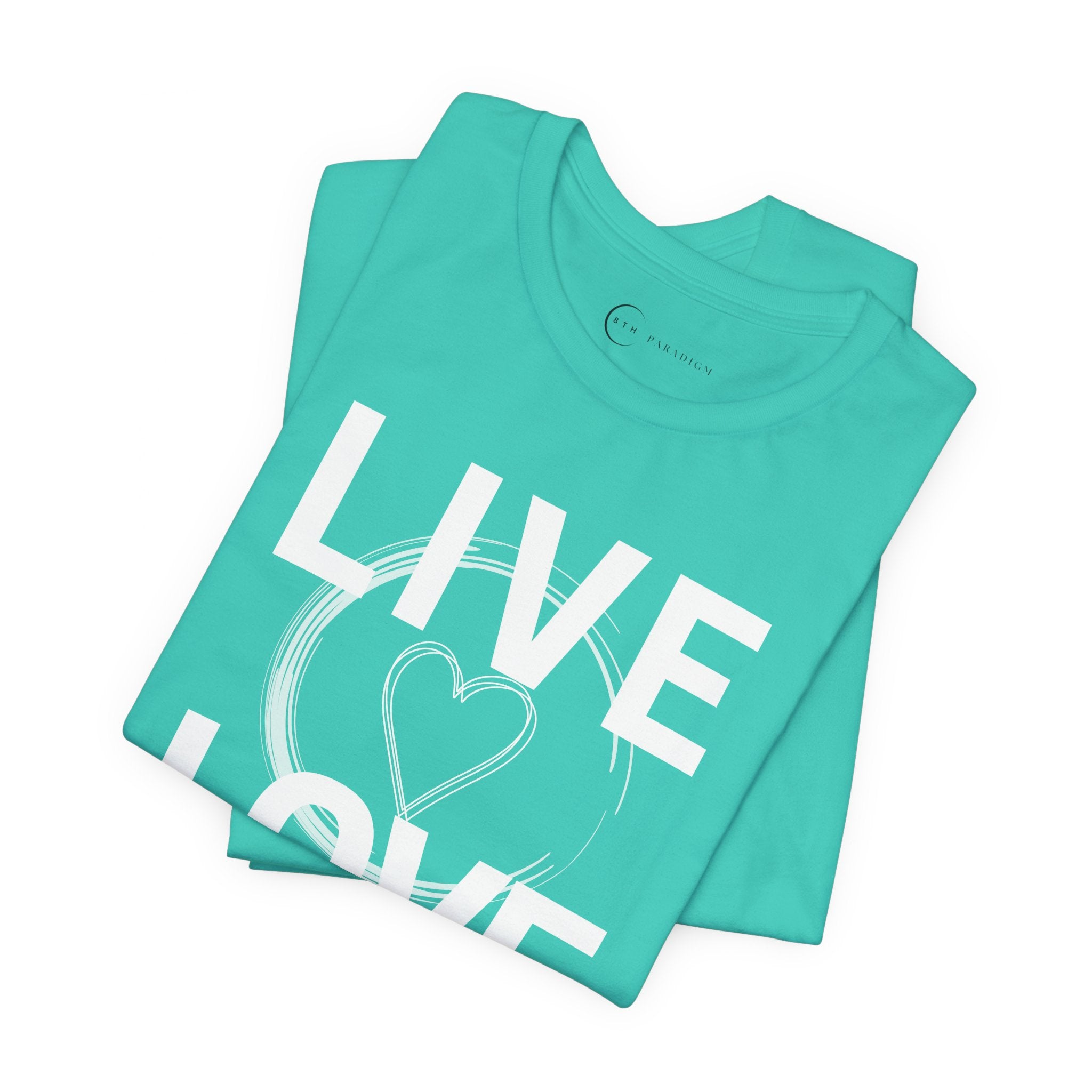 LIVE LOVE (ADULT T-SHIRT)