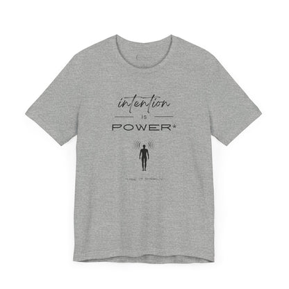 INTENTION IS POWER (ADULT T-SHIRT)