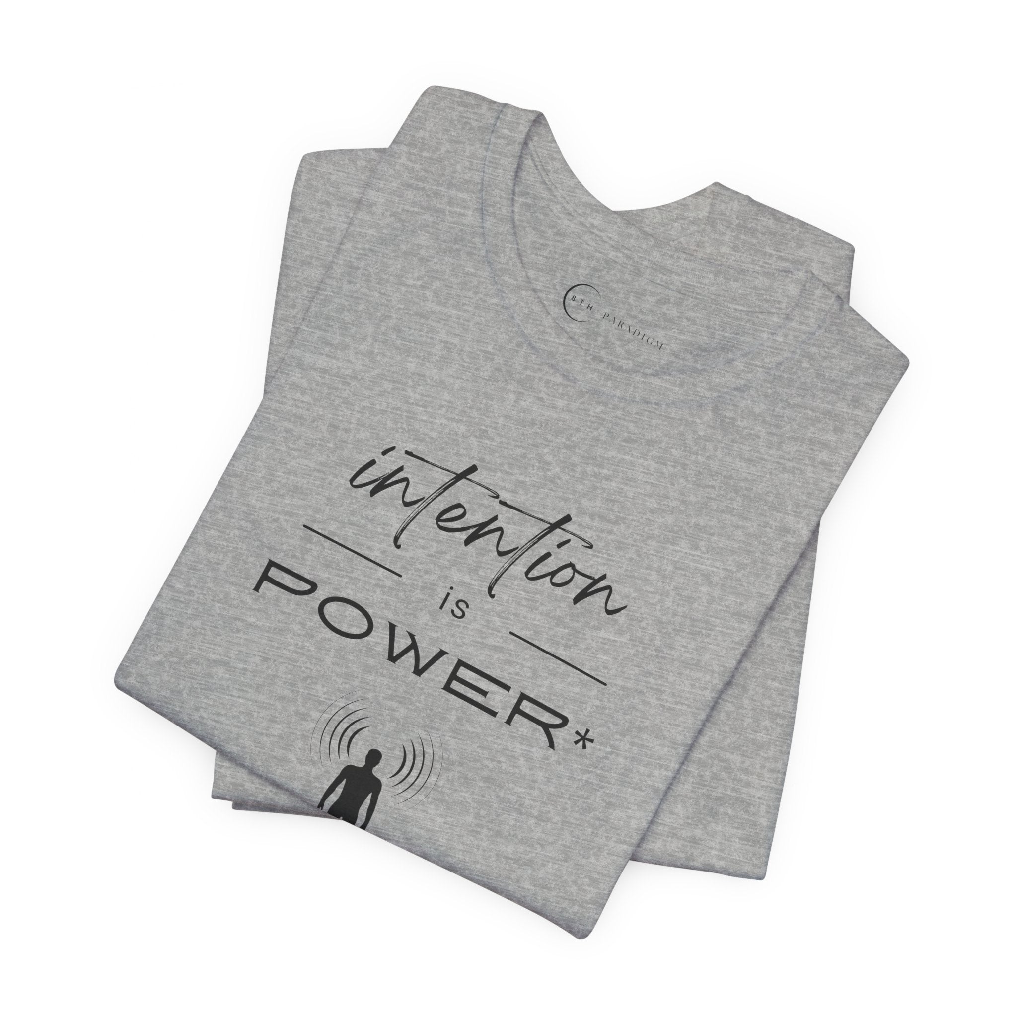 INTENTION IS POWER (ADULT T-SHIRT)