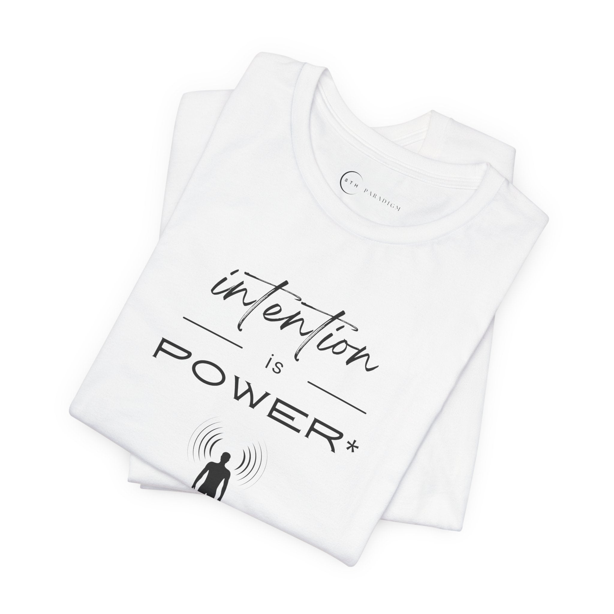 INTENTION IS POWER (ADULT T-SHIRT)