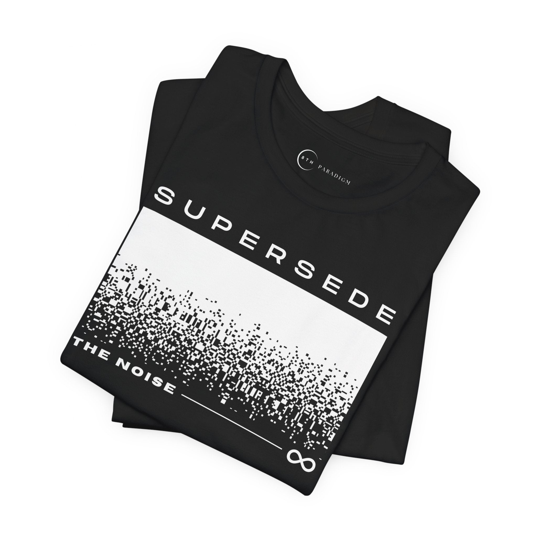 SUPERSEDE THE NOISE (ADULT T-SHIRT)