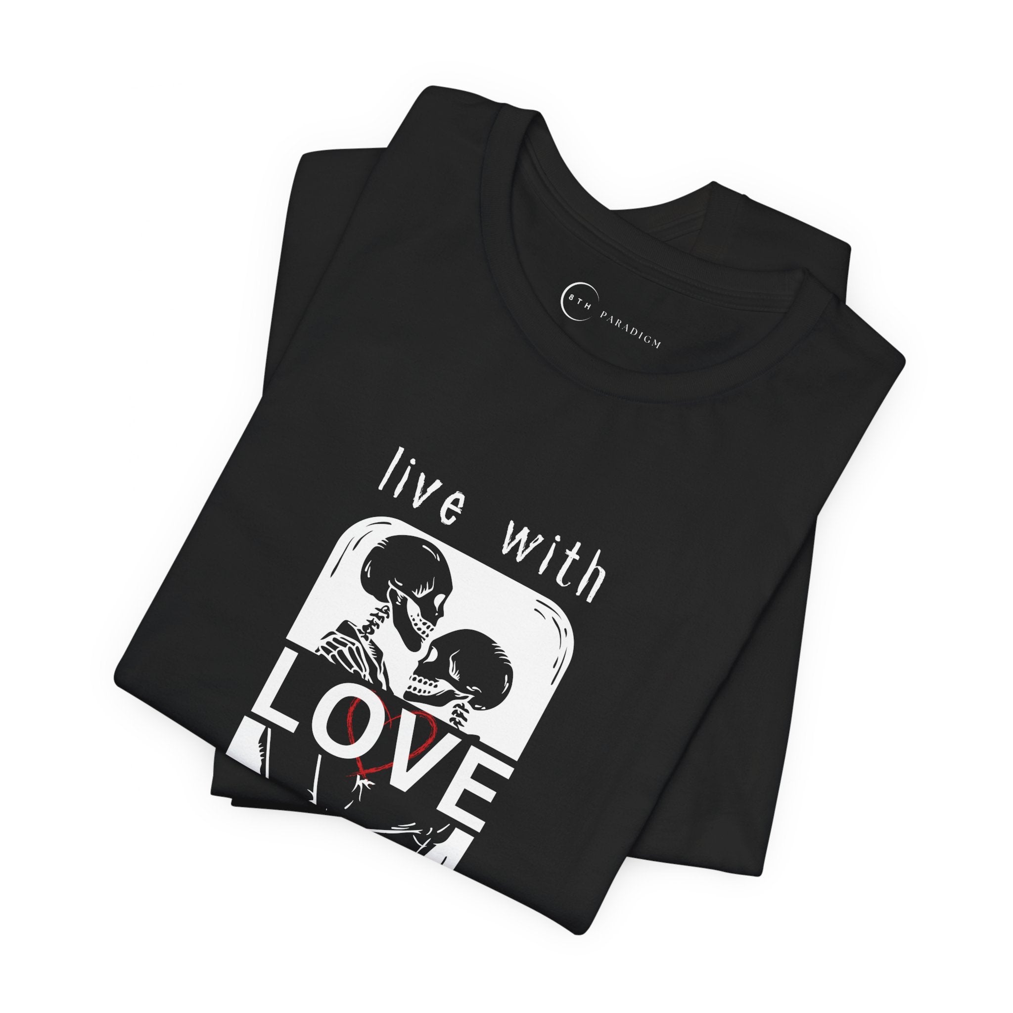 LIVE WITH LOVE (ADULT T-SHIRT)