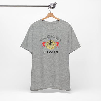 WALKING THE 5D PATH (ADULT T-SHIRT)