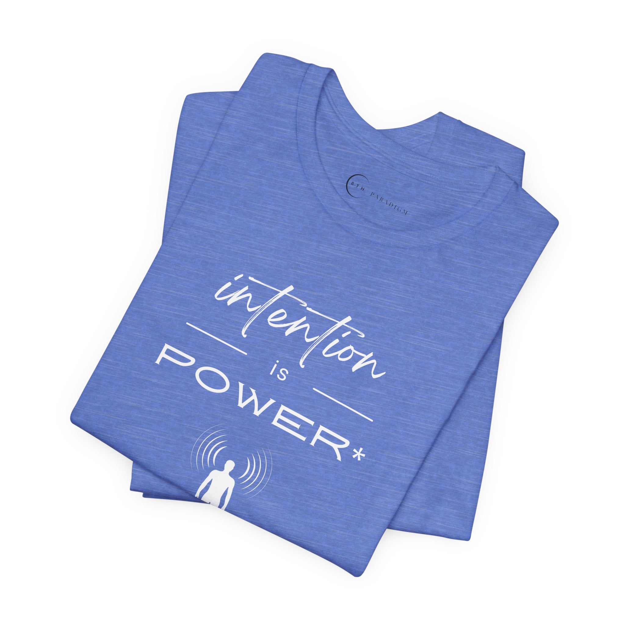 INTENTION IS POWER (ADULT T-SHIRT)