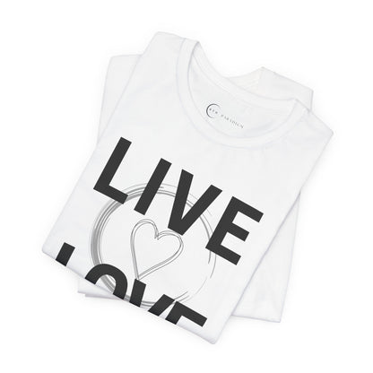 LIVE LOVE (ADULT T-SHIRT)