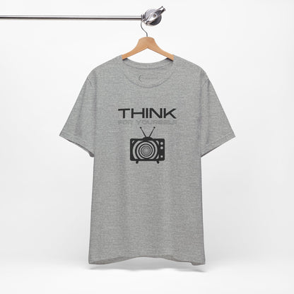 THINK FOR YOURSELF (ADULT T-SHIRT)